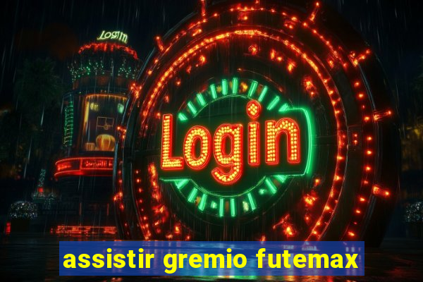 assistir gremio futemax